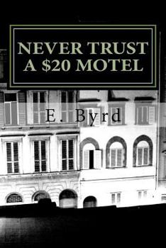Paperback Never Trust a $20 Motel.: Life on the road Book