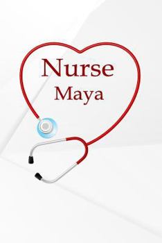 Paperback Nurse Maya: Personalized Name Notebook Journal Diary Sketchbook with 120 Lined Pages 6x9 Book