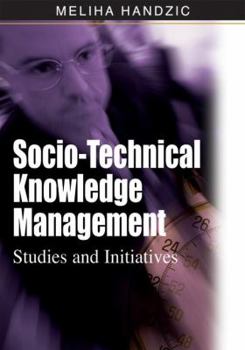 Hardcover Socio-Technical Knowledge Management: Studies and Initiatives Book