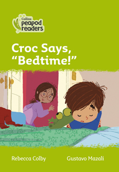 Paperback Croc Says, Bedtime!: Level 2 Book