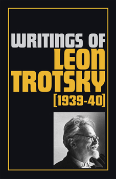 Paperback Writings of Leon Trotsky (1939-40) Book