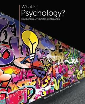 Paperback What Is Psychology?: Foundations, Applications, and Integration Book