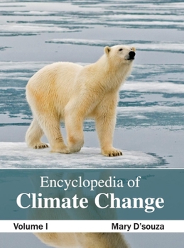 Hardcover Encyclopedia of Climate Change: Volume I Book