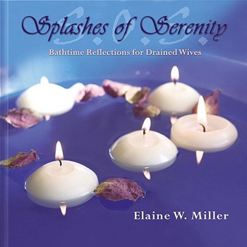 Hardcover Splashes of Serenity: Bathtime Reflections for Drained Wives Book