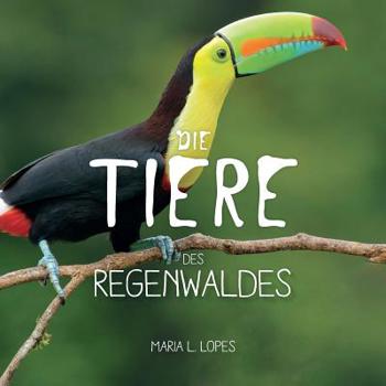 Paperback Die Tiere des Regenwaldes: Regenwaldes [German] Book