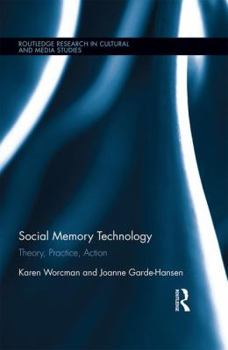 Hardcover Social Memory Technology: Theory, Practice, Action Book