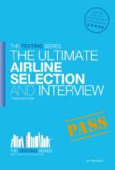 Paperback The ULTIMATE Airline Selection And Interview Preparation Workbook Book