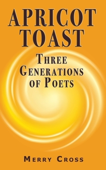 Paperback Apricot Toast: Three Generations of Poets Book