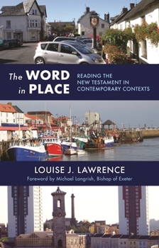 Paperback The Word in Place: Reading the New Testament in Contemporary Contexts Book
