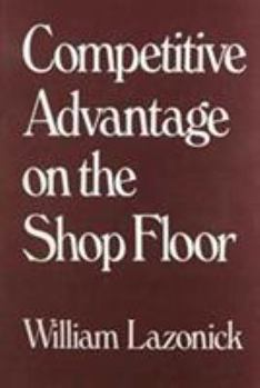 Hardcover Competitive Advantage on the Shop Floor Book