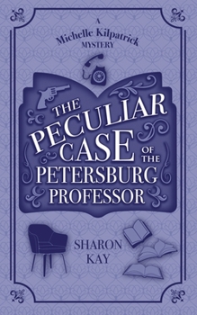 Paperback The Peculiar Case of the Petersburg Professor Book