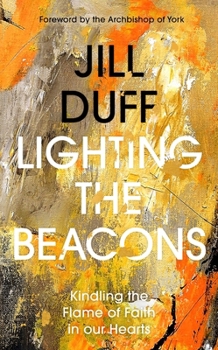 Paperback Lighting the Beacons: Kindling the Flame of Faith in Our Hearts Book