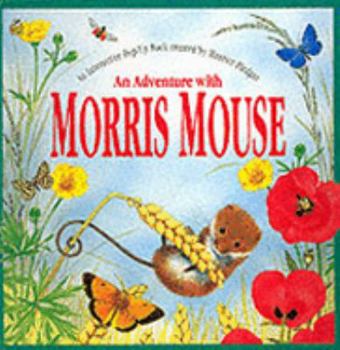 Adventure with Morris Mouse: An Interactive Pop-up Book