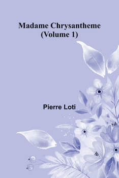 Paperback Madame Chrysantheme (Volume 1) Book