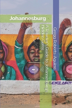 Paperback A Traveler's Guide to Johannesburg's Hidden Gems: Panache Johannesburg Book