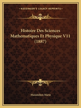 Paperback Histoire Des Sciences Mathematiques Et Physique V11 (1887) [French] Book