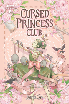 Paperback Cursed Princess Club, Vol. 6: A Webtoon Unscrolled Graphic Novel Book