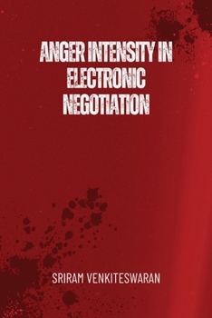 Paperback Anger Intensity in Electronic Negotiation Book