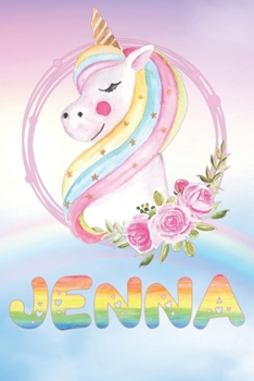 Paperback Jenna: Jenna's Unicorn Personal Custom Named Diary Planner Perpetual Calander Notebook Journal 6x9 Personalized Customized Gi Book