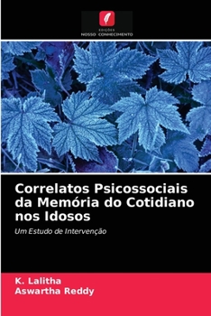 Paperback Correlatos Psicossociais da Memória do Cotidiano nos Idosos [Portuguese] Book