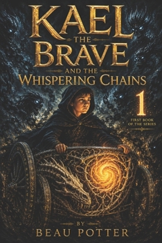 KAEL THE BRAVE: And The Whispering Chains