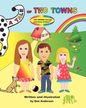 Paperback A TALE OF TWO TOWNS with Hidden Animals and Camo-Critters Book