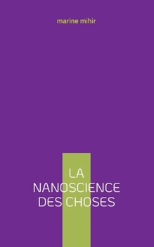 Paperback La nanoscience des choses [French] Book