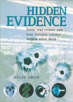 Paperback Hidden Evidence: 40 True Crimes and How Forensic Science Helped Solve Them Book