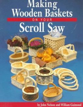 Paperback Making Wooden Baskets on Your Scroll Saw Book