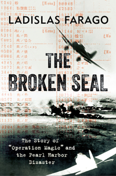 Paperback The Broken Seal: Operation Magic and the Secret Road to Pearl Harbor Book