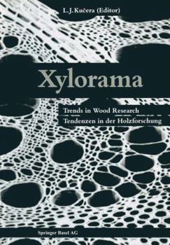 Paperback Xylorama: Trends in Wood Research / Tendenzen in Der Holzforschung [German] Book