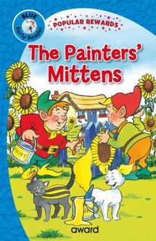 Hardcover The Painters' Mittens (Popular Rewards Early Readers - Blue) Book