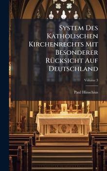Hardcover System Des Katholischen Kirchenrechts Mit Besonderer RÃ1/4cksicht Auf Deutschland [German] Book