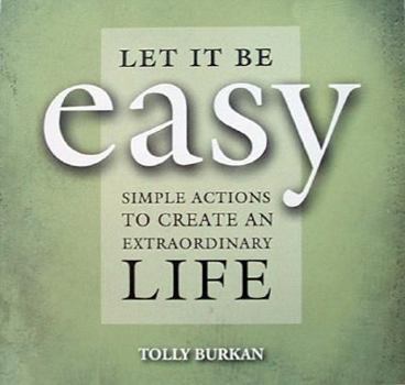 Audio CD Let It Be Easy: Simple Actions to Create an Extraordinary Life Book
