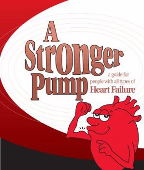 Paperback A Stronger Pump: A Guide for People with All Types of Heart Failure Book