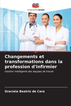 Paperback Changements et transformations dans la profession d'infirmier [French] Book