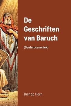 Paperback De Geschriften van Baruch: (Deuterocanoniek) [Dutch] Book