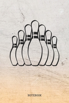 Paperback Notebook: Bowling Game Training Quote / Saying Bowling Sport Coach Planner / Organizer / Lined Notebook (6" x 9") Book