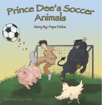 Paperback Prince Dee's Soccer Animals Book