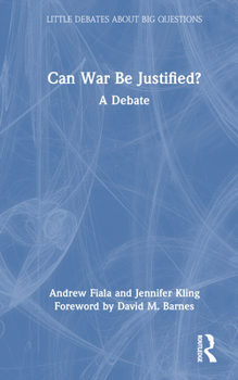 Hardcover Can War Be Justified?: A Debate Book