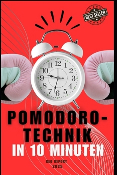 Paperback Pomodoro-Technik in 10 Minuten: Verbessern Sie Ihre Produktivität mit leistungsstarken Fokusblöcken [German] Book