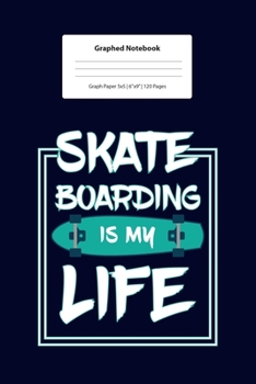 Graphed Notebook: For Skaters I 5 x 5 Graphed Paper Notebook for Skateboard Fans I Journal for School or Private Notes