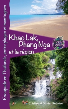 Paperback Khao Lak, Phang Nga et la Région, Escapade en Thaïlande [French] Book