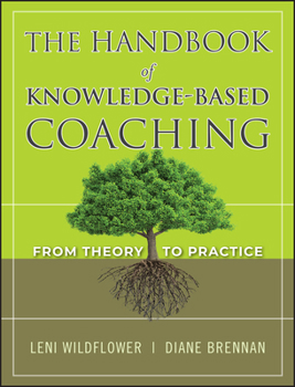 The Handbook of Knowledge-Based Coaching: From Theory to Practice