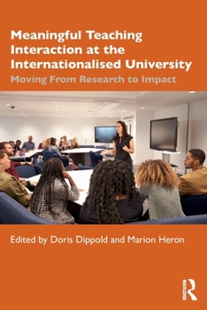 Paperback Meaningful Teaching Interaction at the Internationalised University: Moving From Research to Impact Book