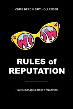 Rules Of Reputation: How to manage a brand's reputation