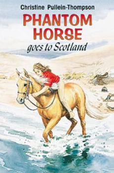 Hardcover Phantom Horse Goes to Scotland Book