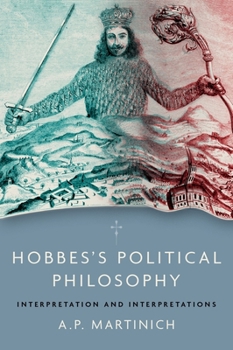 Hardcover Hobbes's Political Philosophy: Interpretation and Interpretations Book