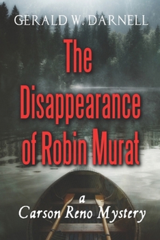 The Disappearance of Robin Murat: a Carson Reno Mystery (Carson Reno Mystery Series)