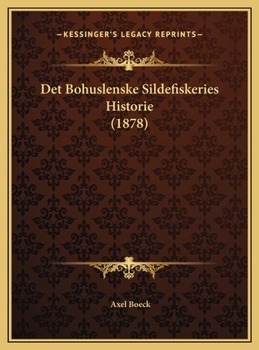 Hardcover Det Bohuslenske Sildefiskeries Historie (1878) [Danish] Book